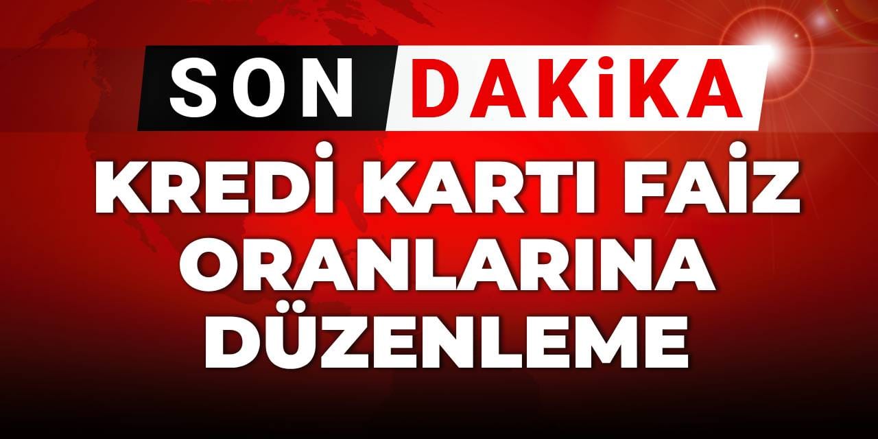 son dakikakredi karti faiz oranlarina duzenleme 4P8HZeCQ
