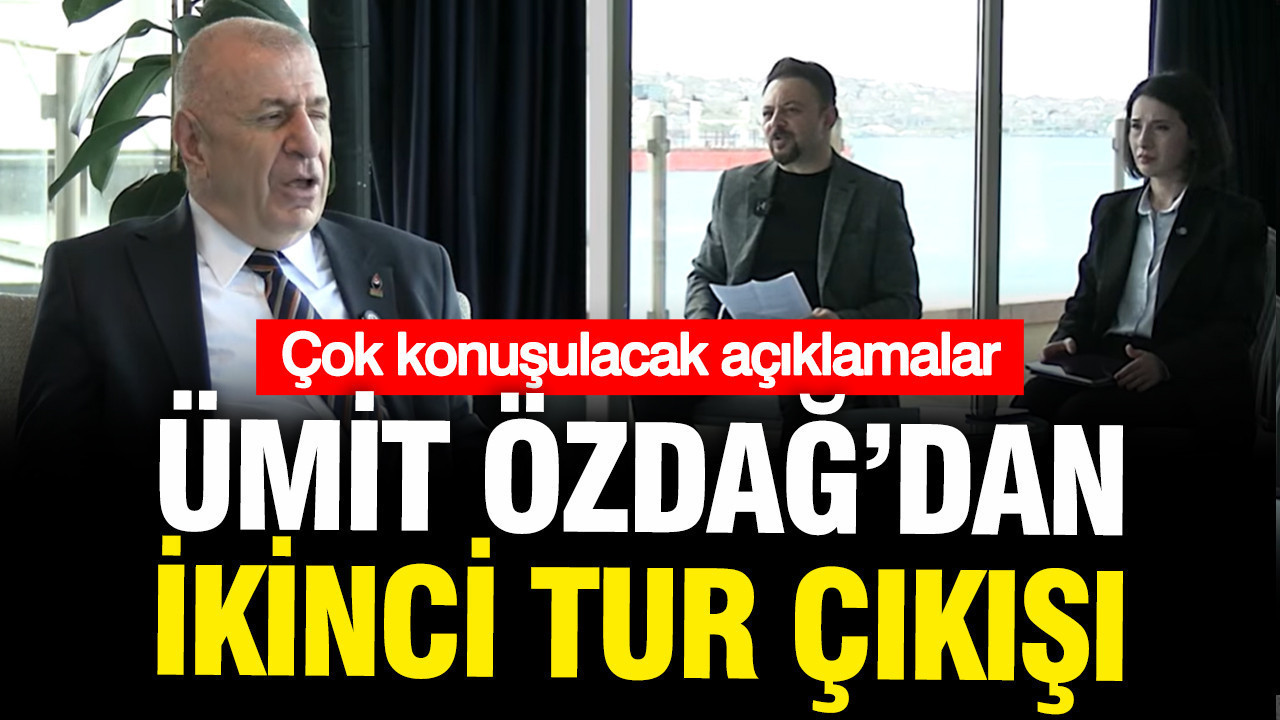 Ümit Özdağ’dan İkinci Tur Açıklamaları: Siyasette Yeni Bir Dönem